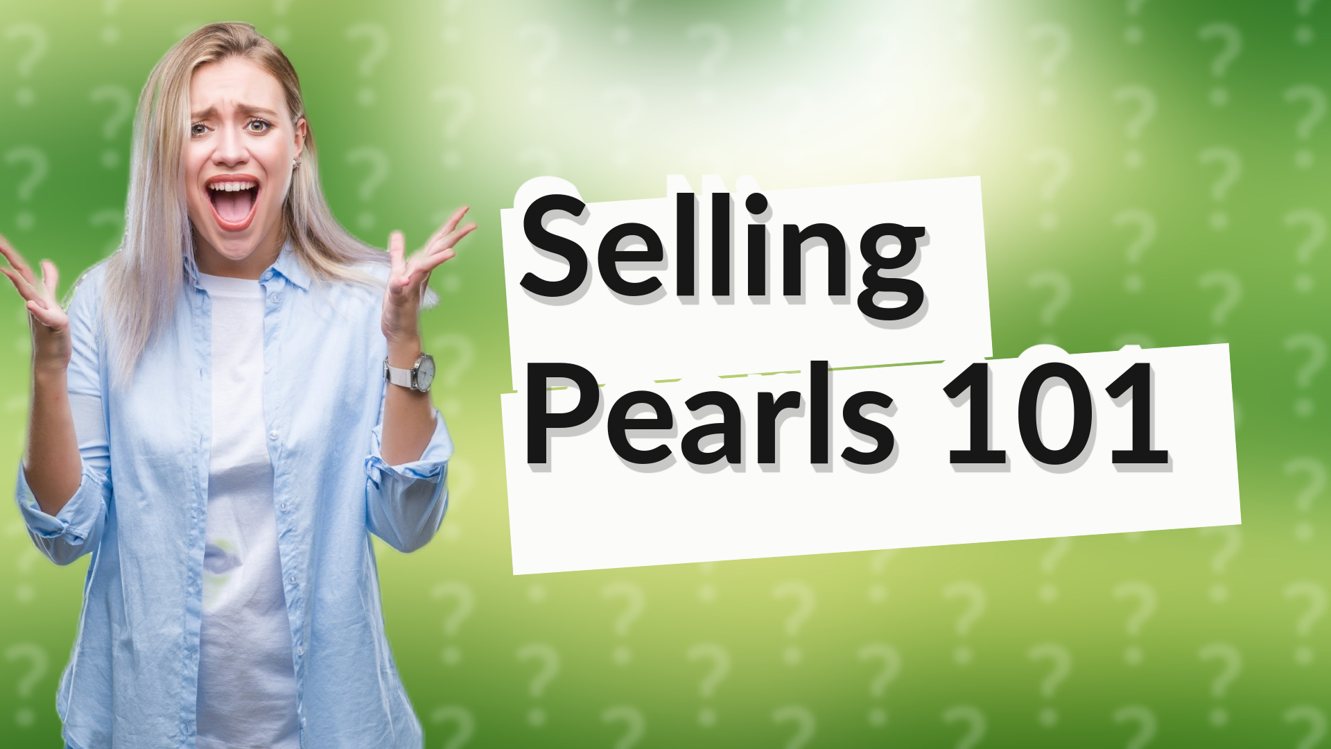 Selling Pearls 101