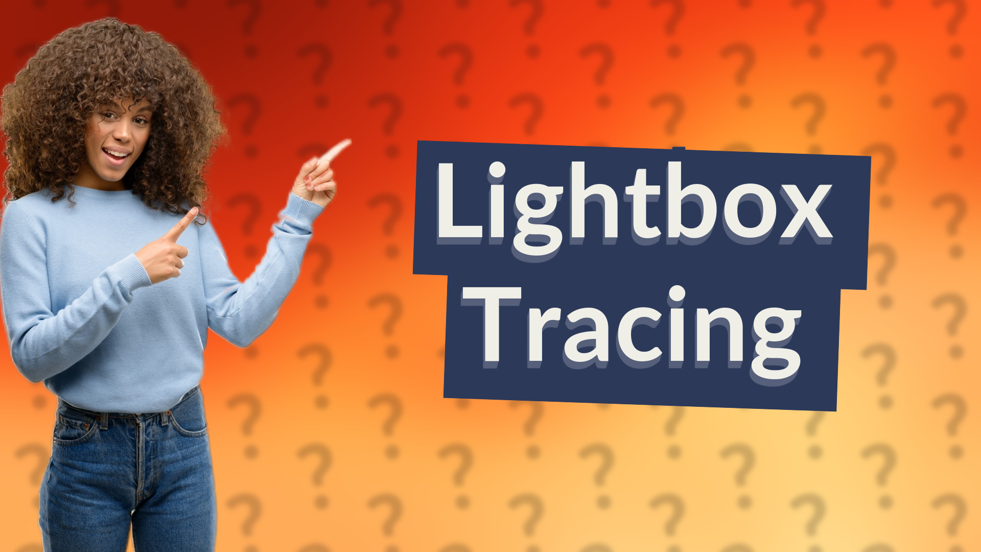 Lightbox Tracing