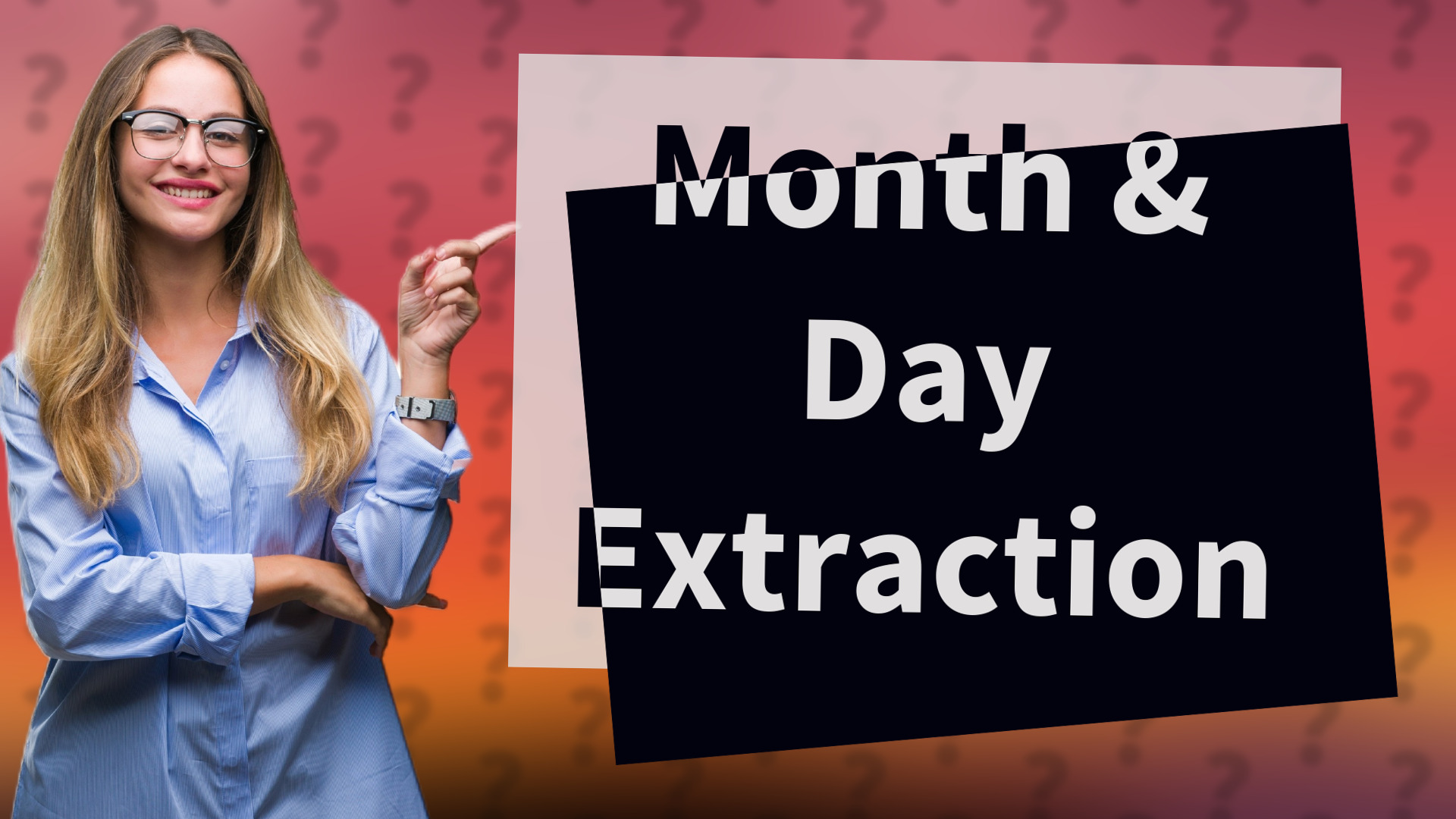 Month & Day Extraction