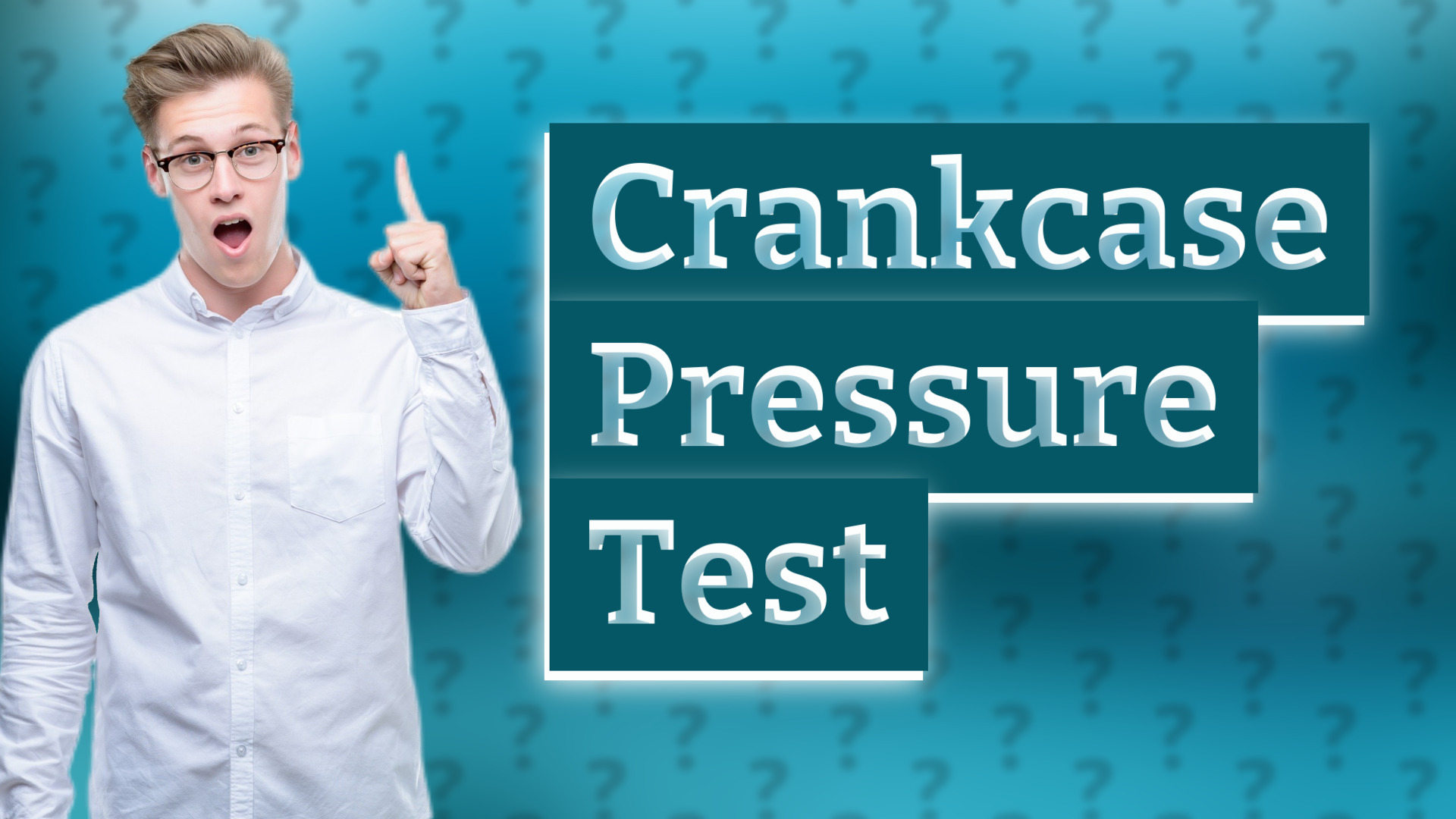 Crankcase Pressure Test