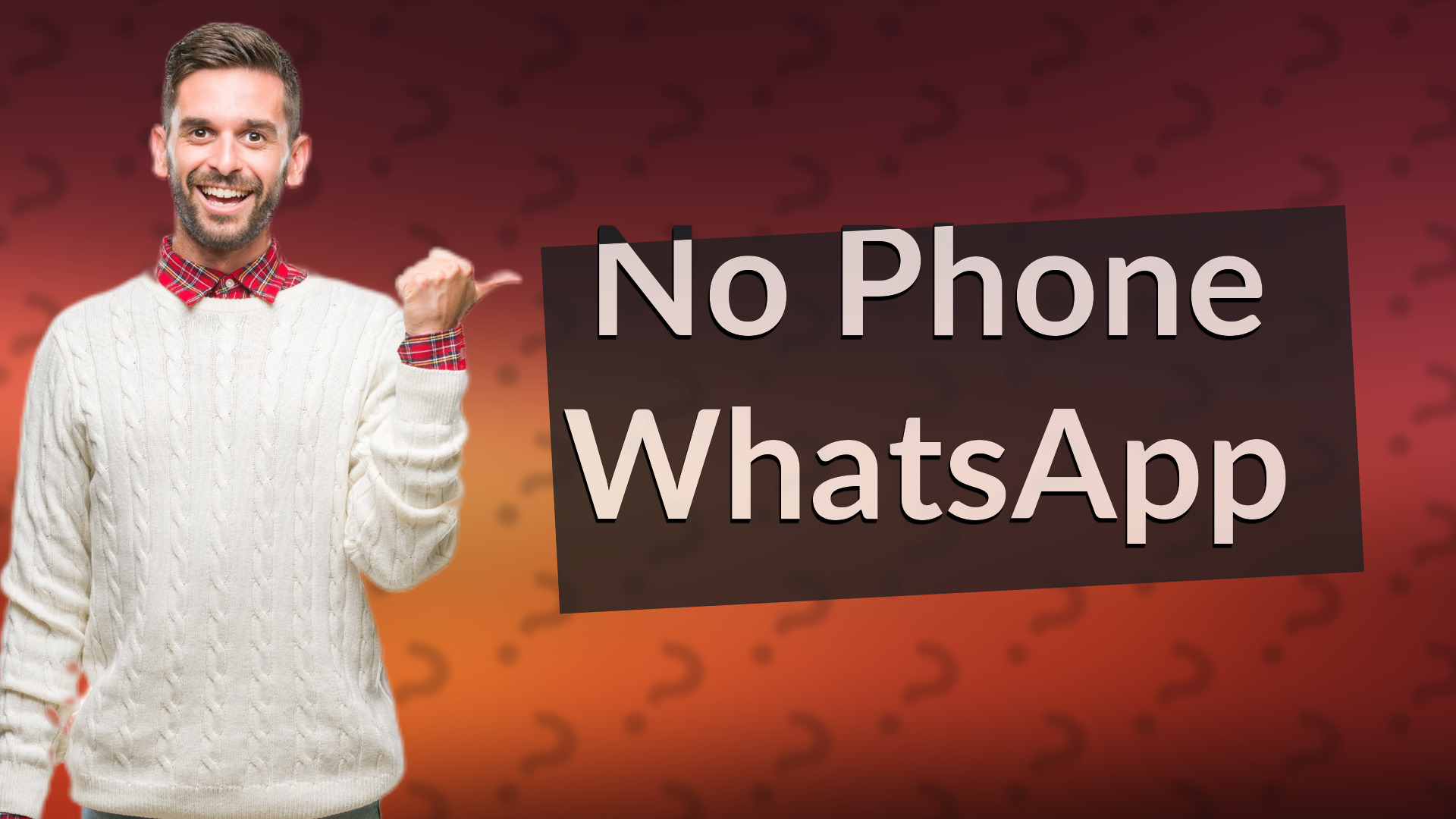 No Phone WhatsApp