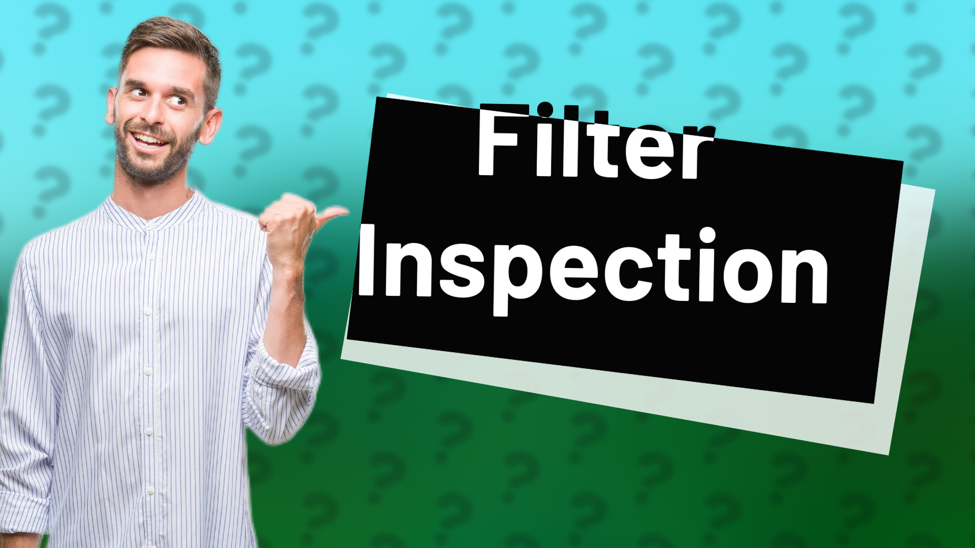Filter Inspection
