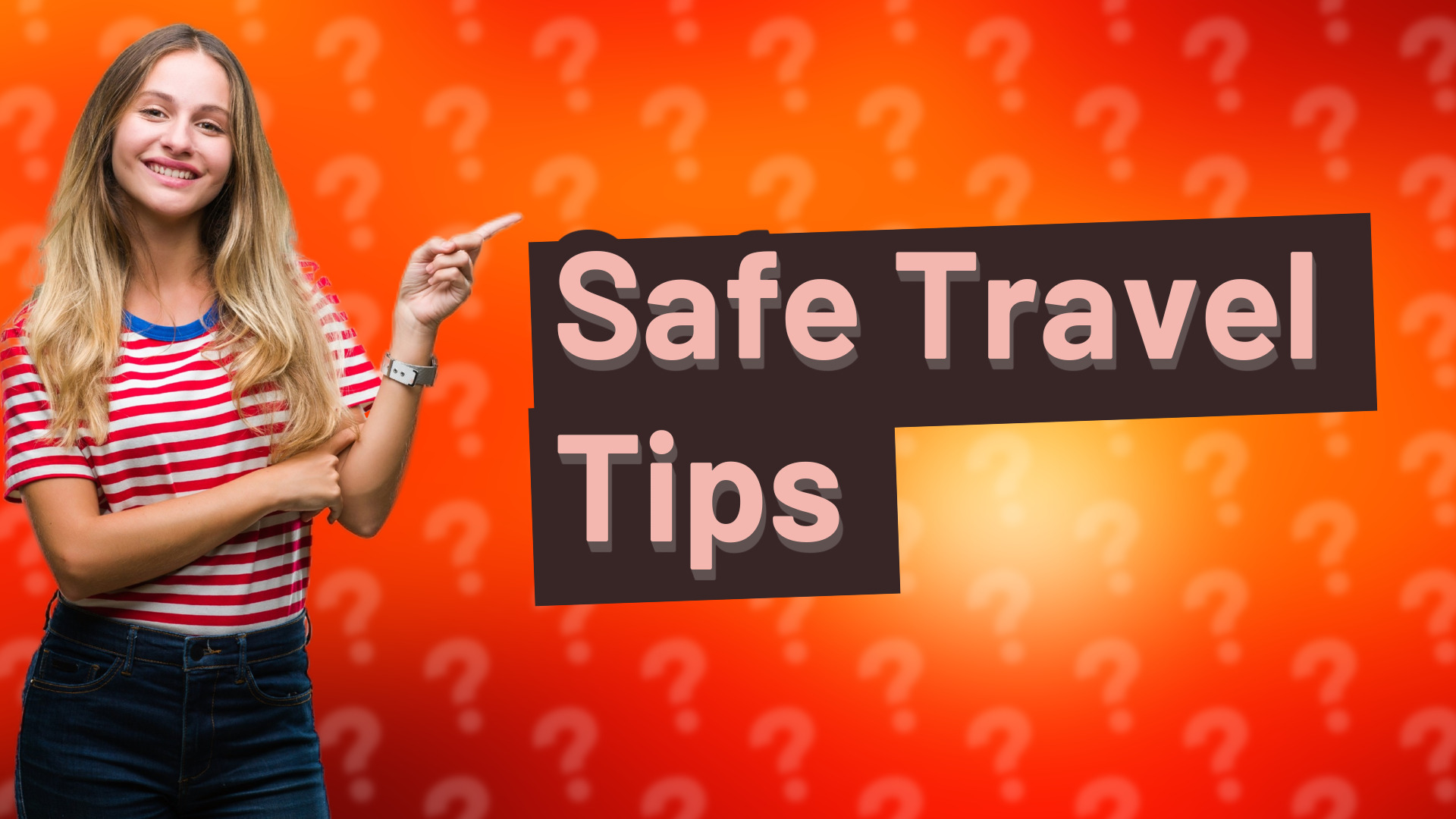 Safe Travel Tips