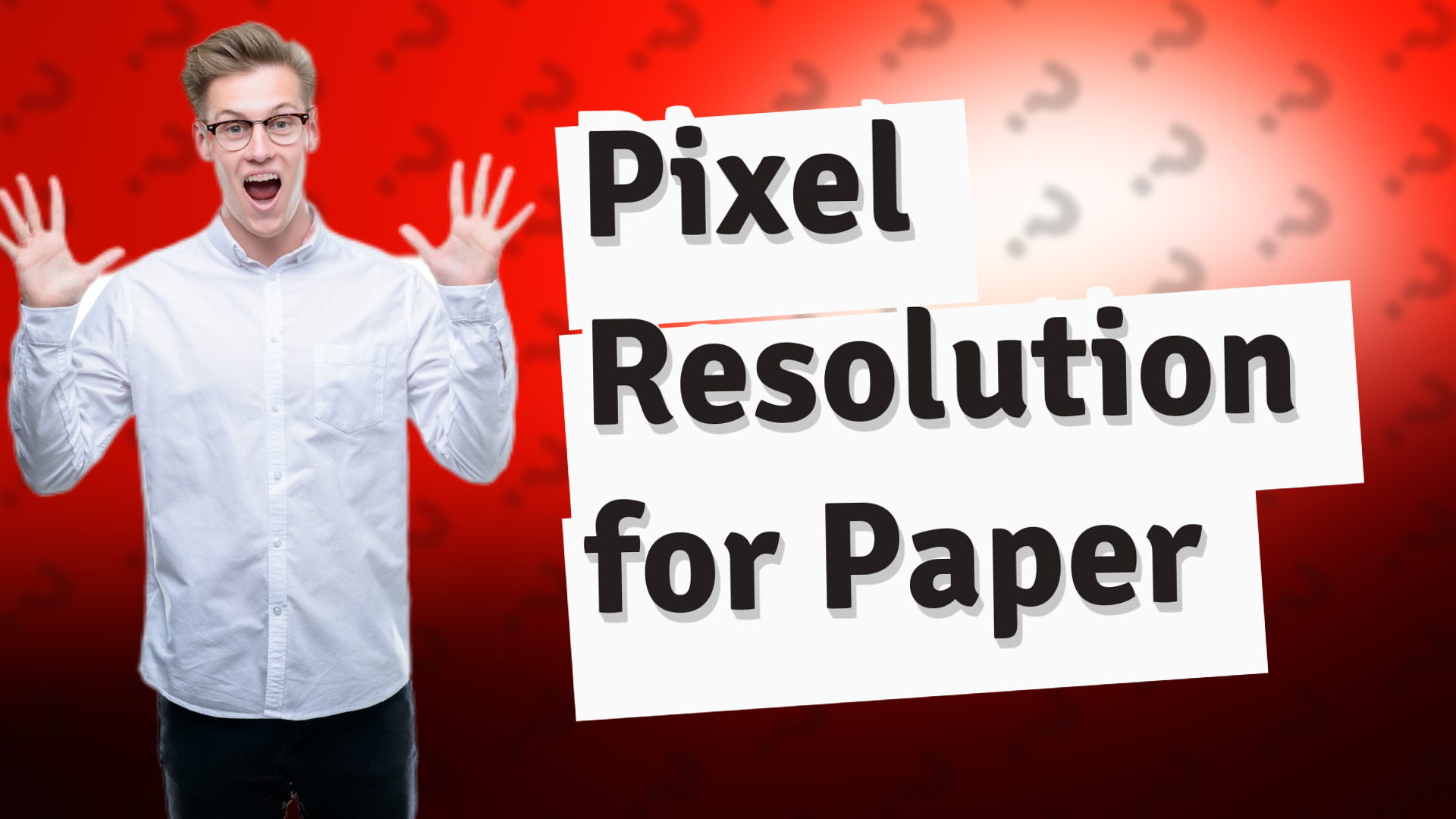 Pixel Resolution for Paper