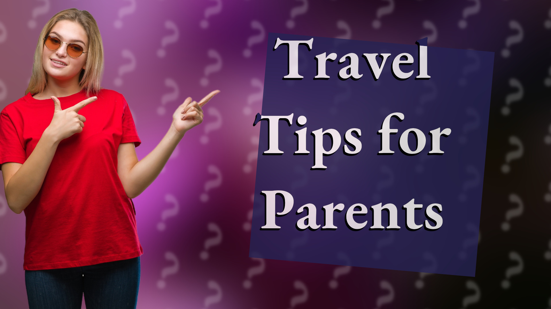 Travel Tips for Parents