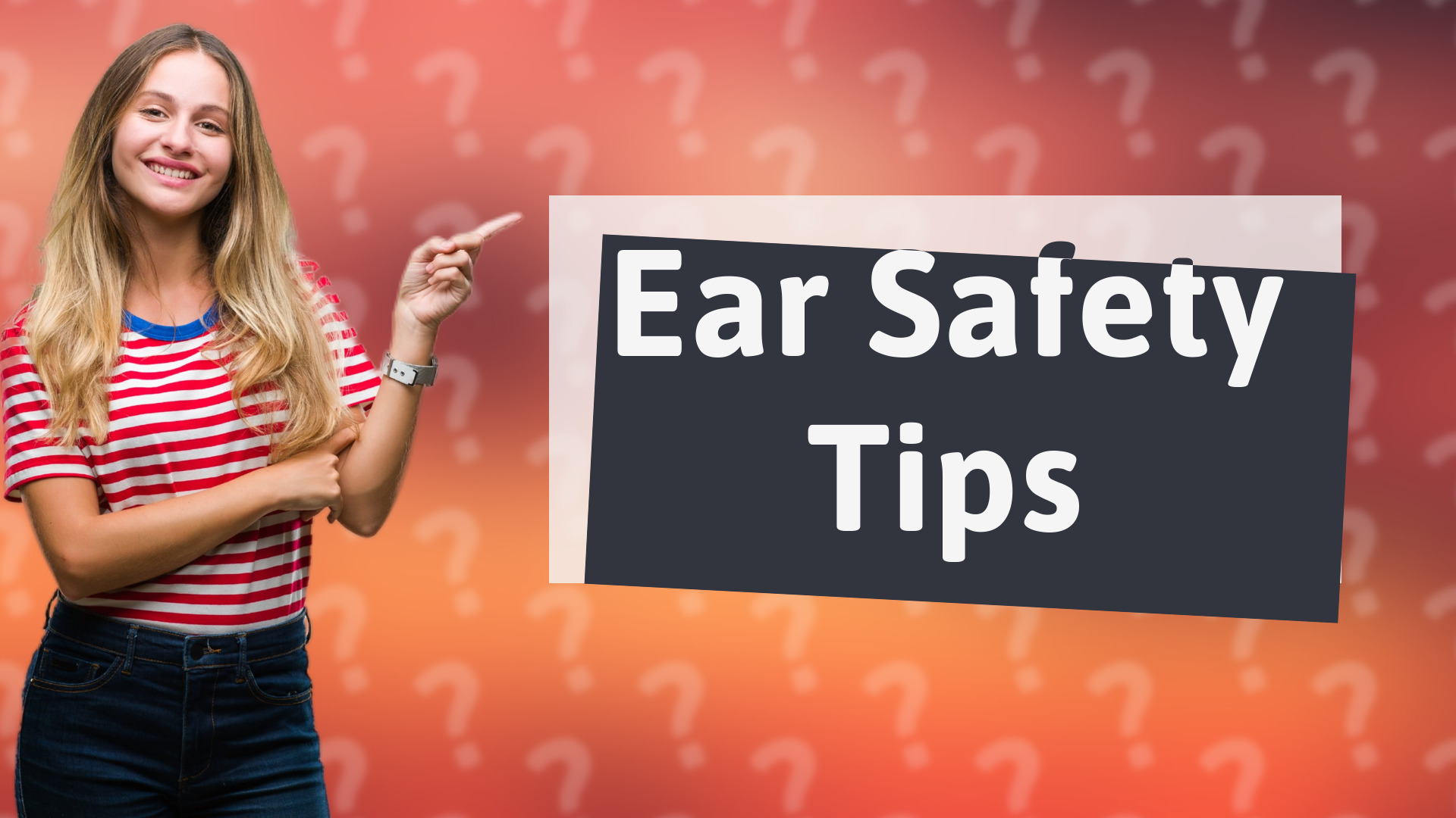 Ear Safety Tips