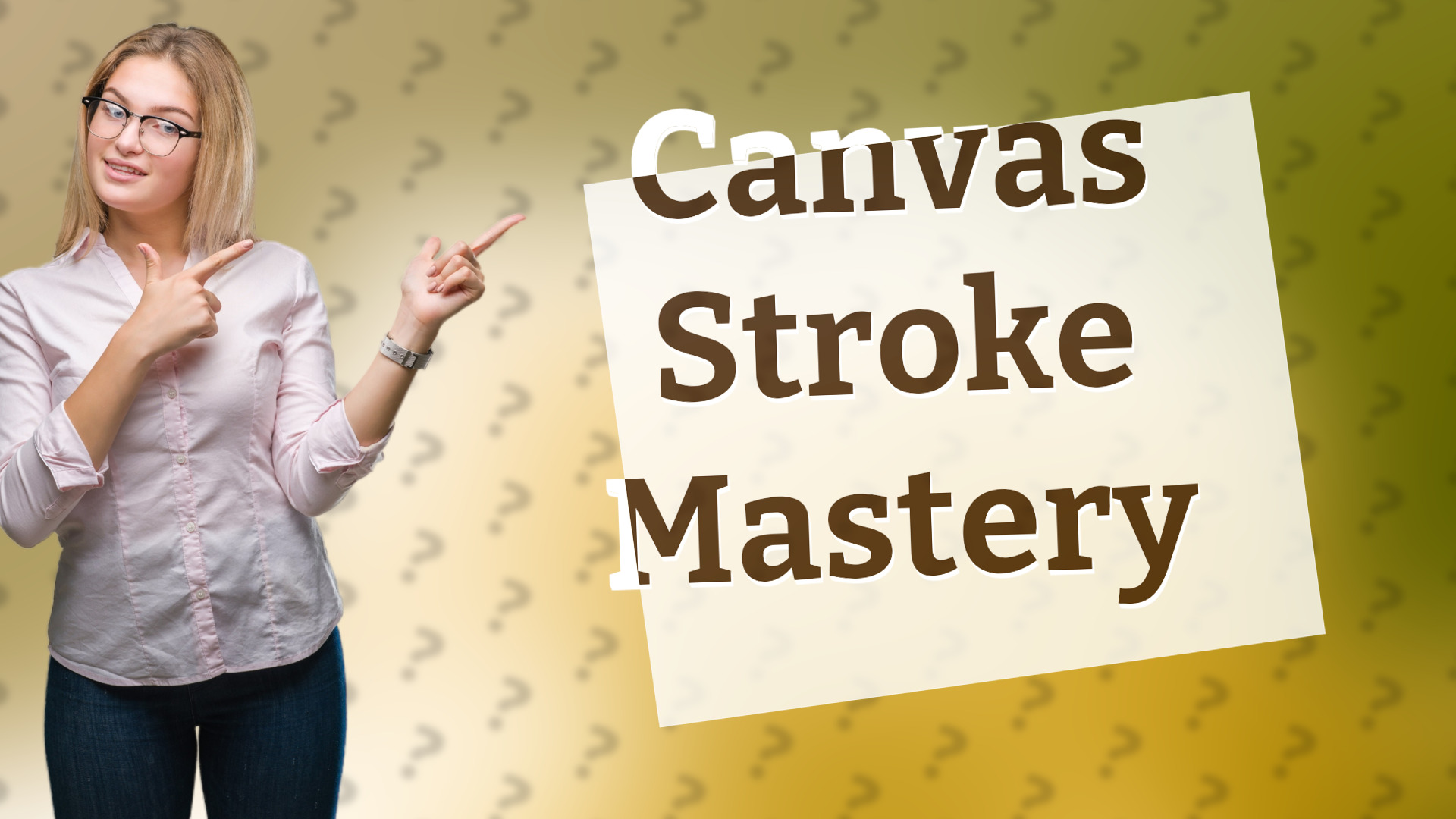 Canvas Stroke Mastery