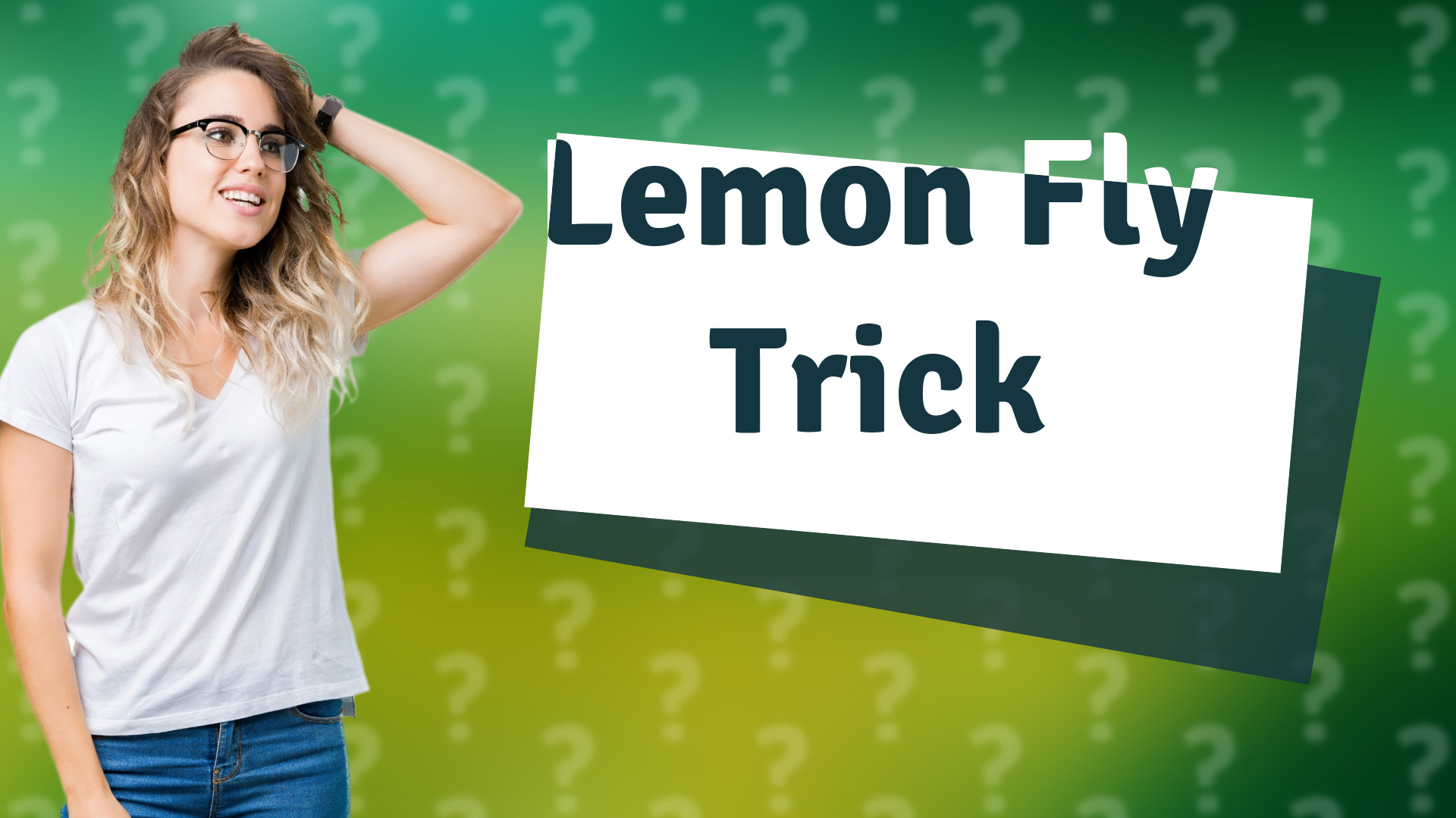 Lemon Fly Trick