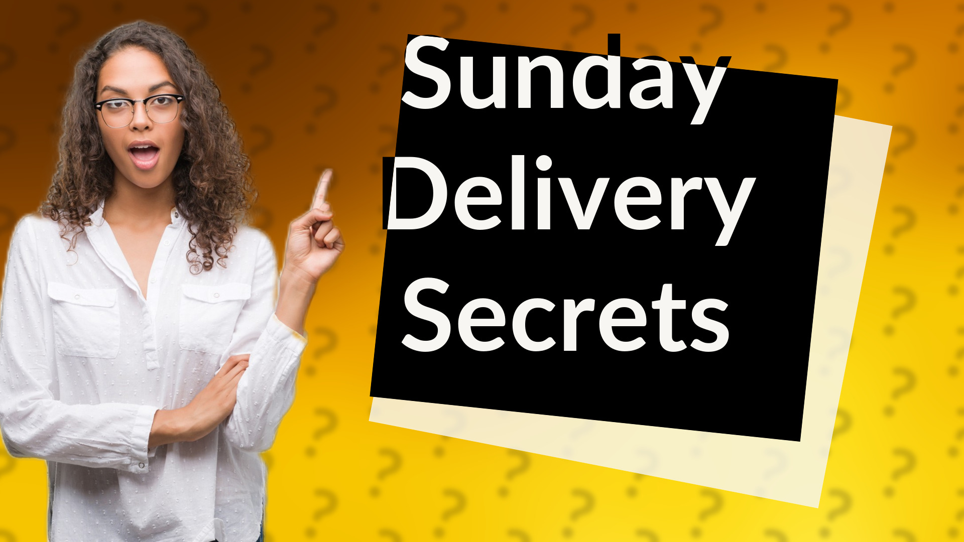 Sunday Delivery Secrets