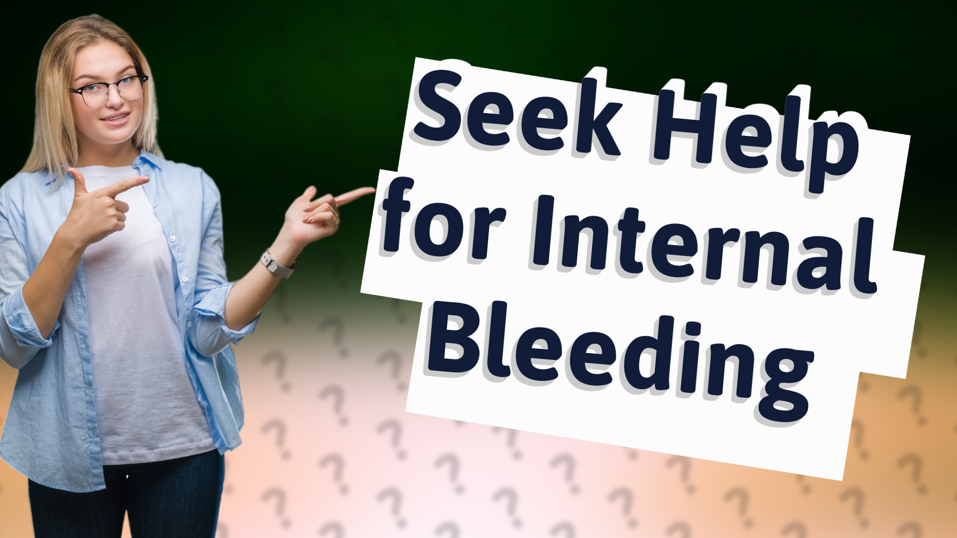 Seek Help for Internal Bleeding