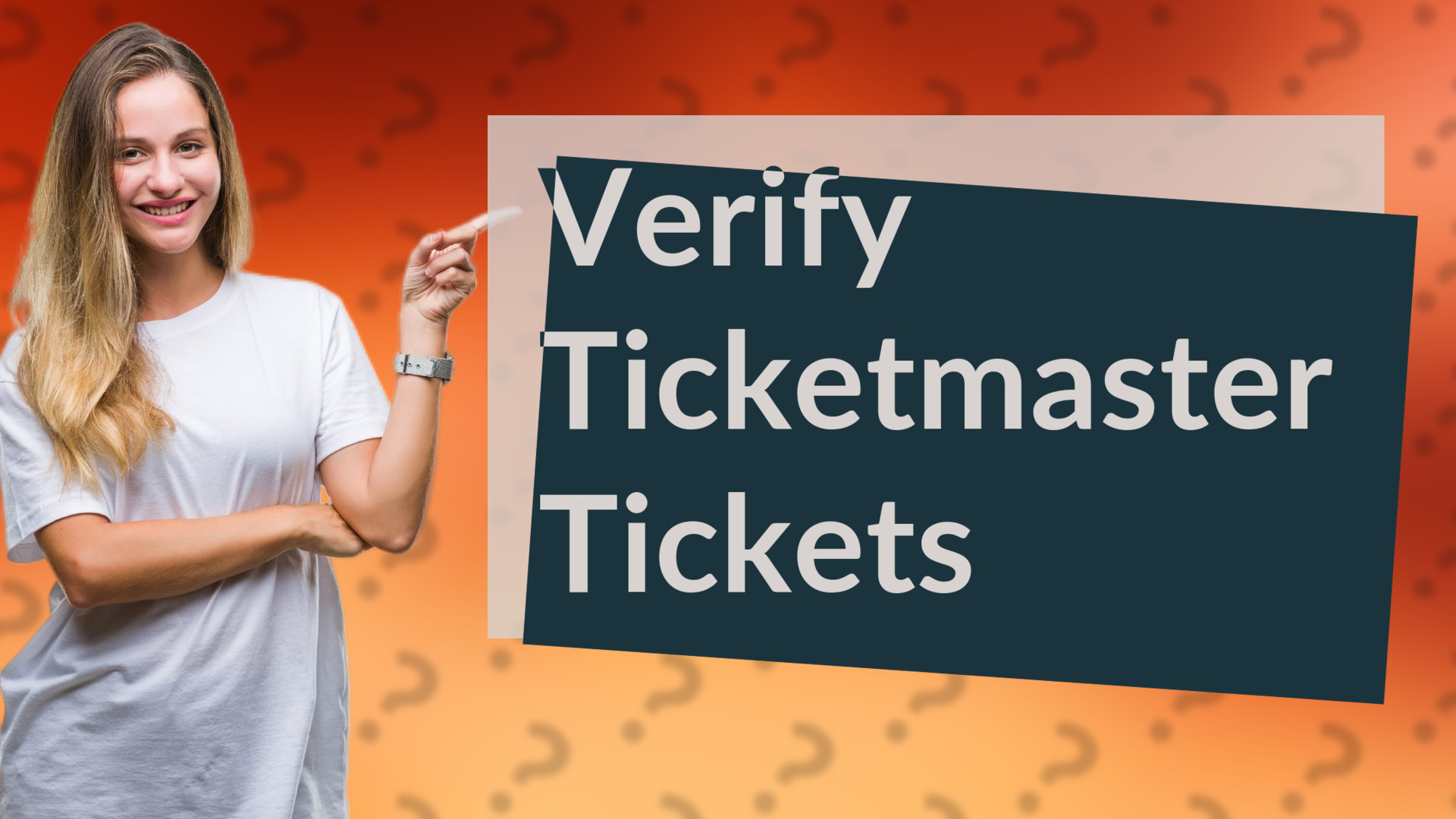 Verify Ticketmaster Tickets