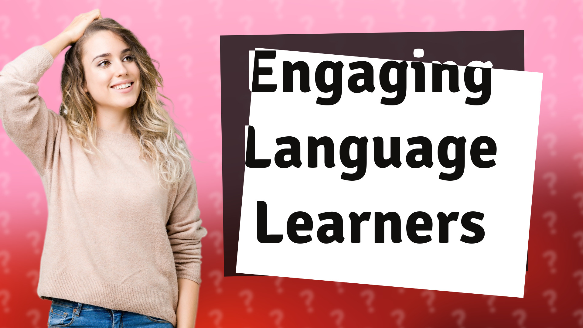 Engaging Language Learners