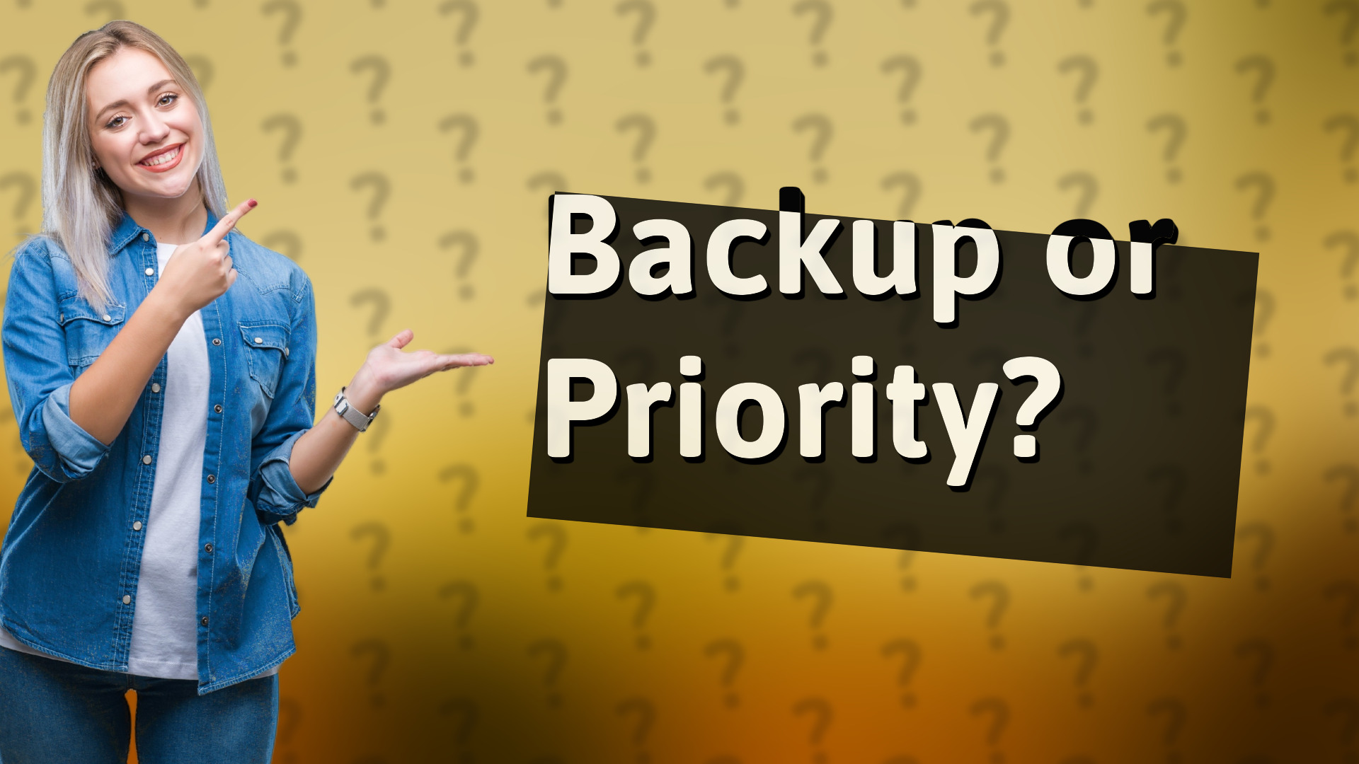 Backup or Priority?
