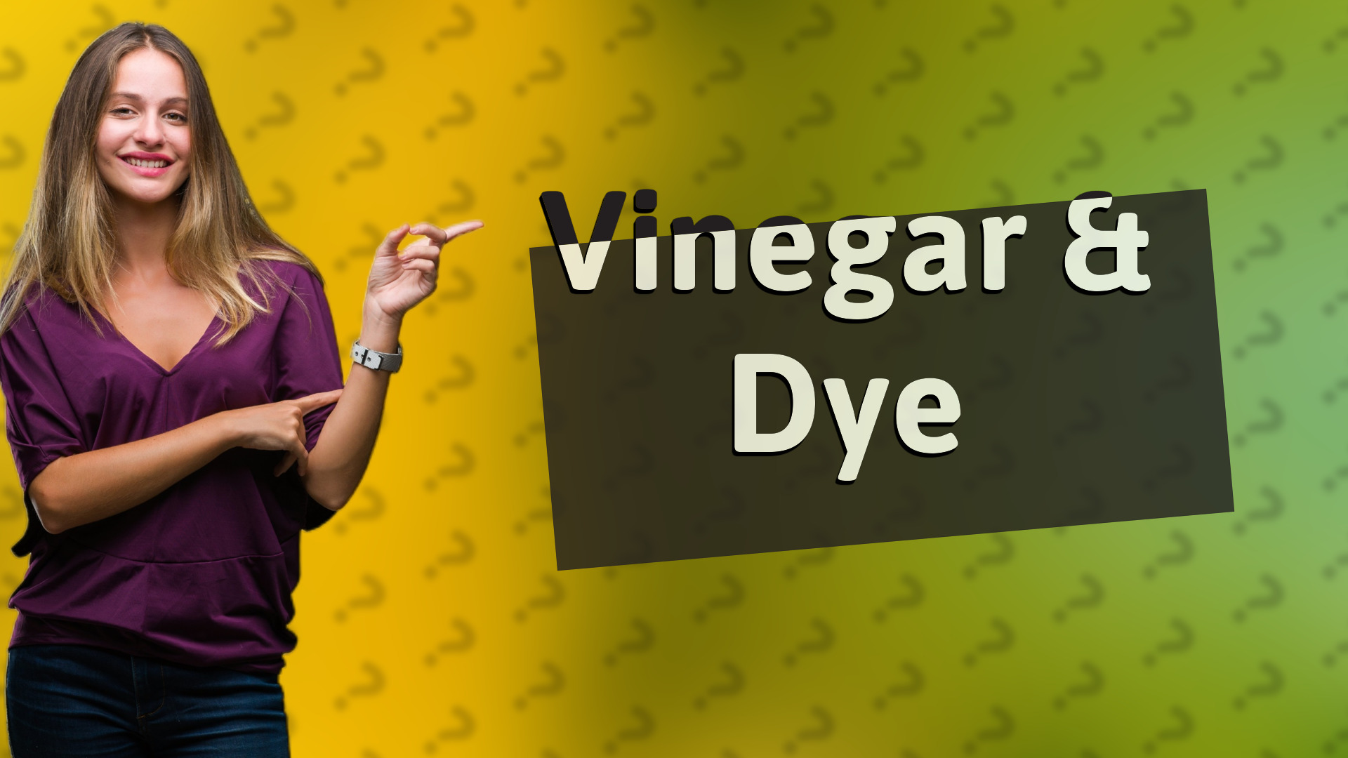Vinegar & Dye