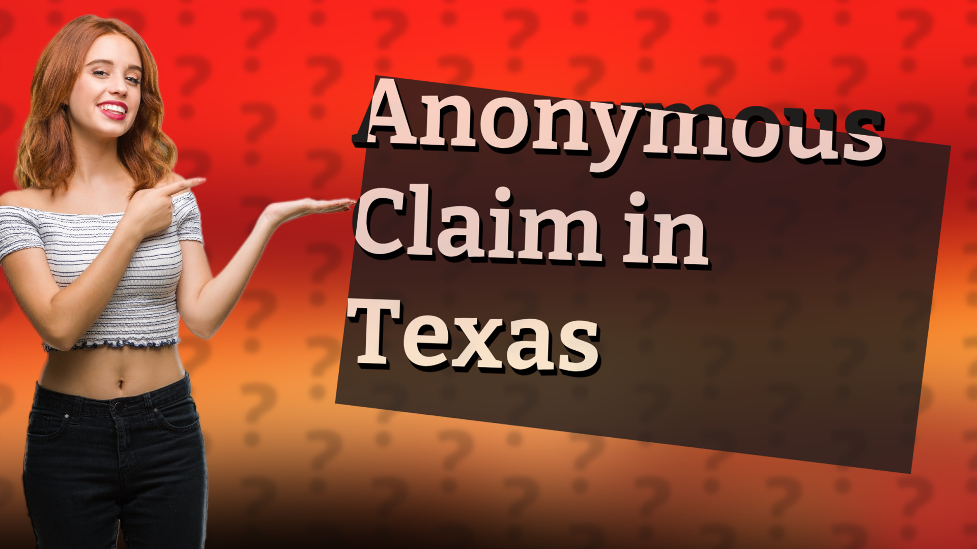 Anonymous Claim in Texas