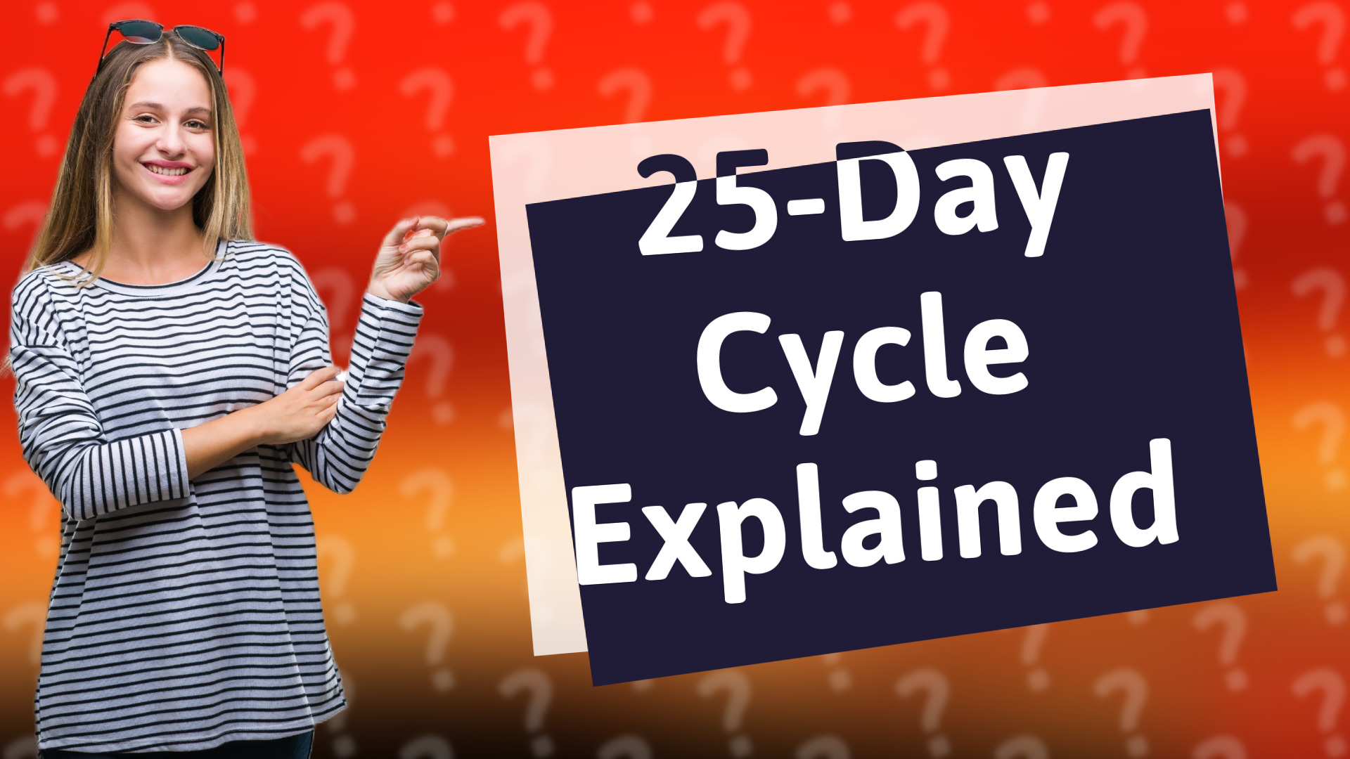 25-Day Cycle Explained