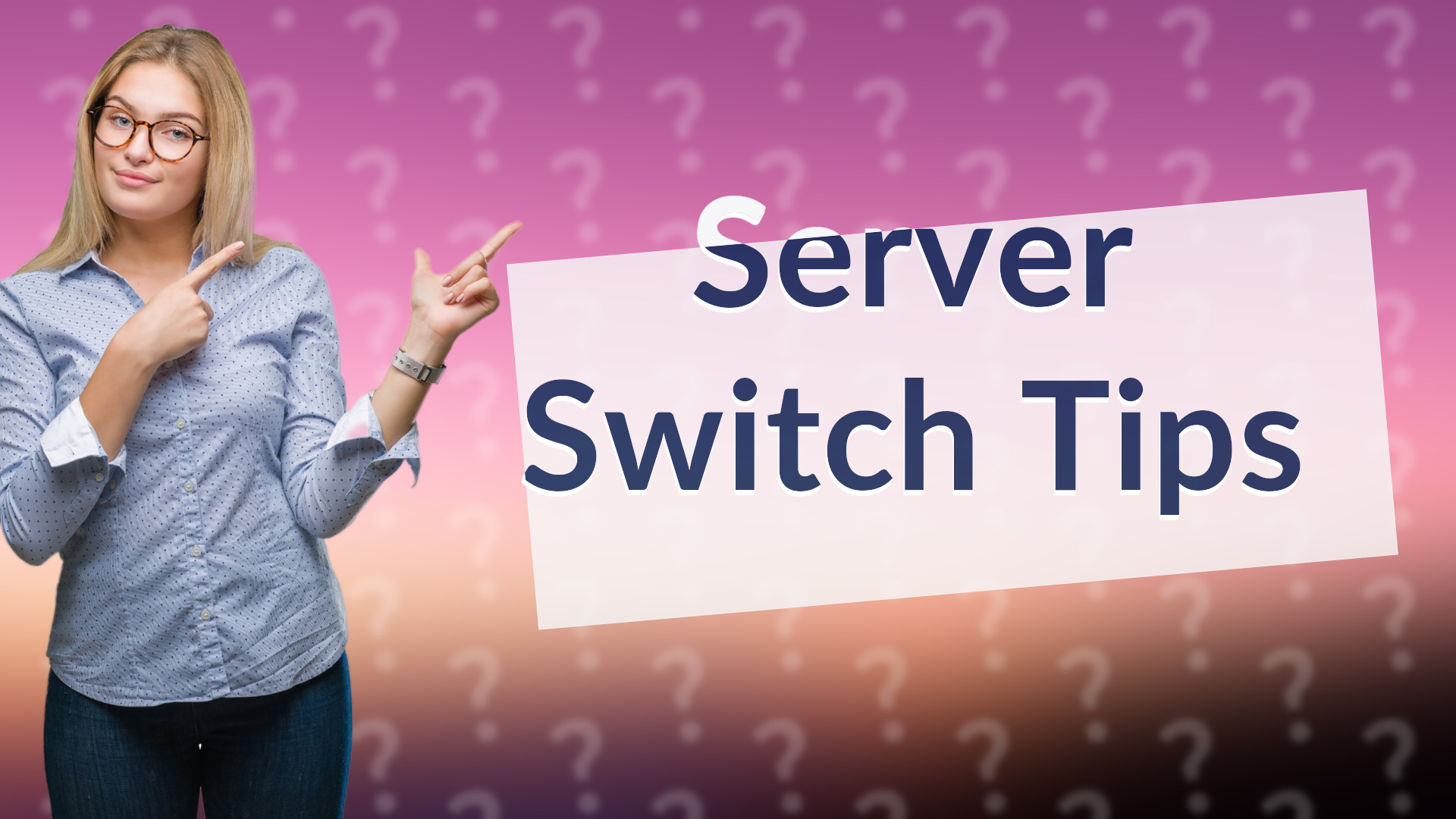 Server Switch Tips