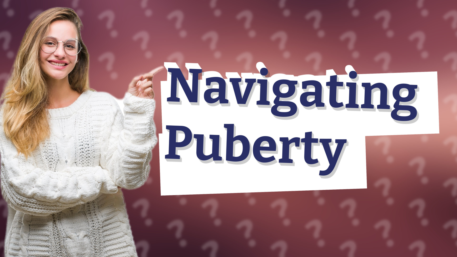 Navigating Puberty