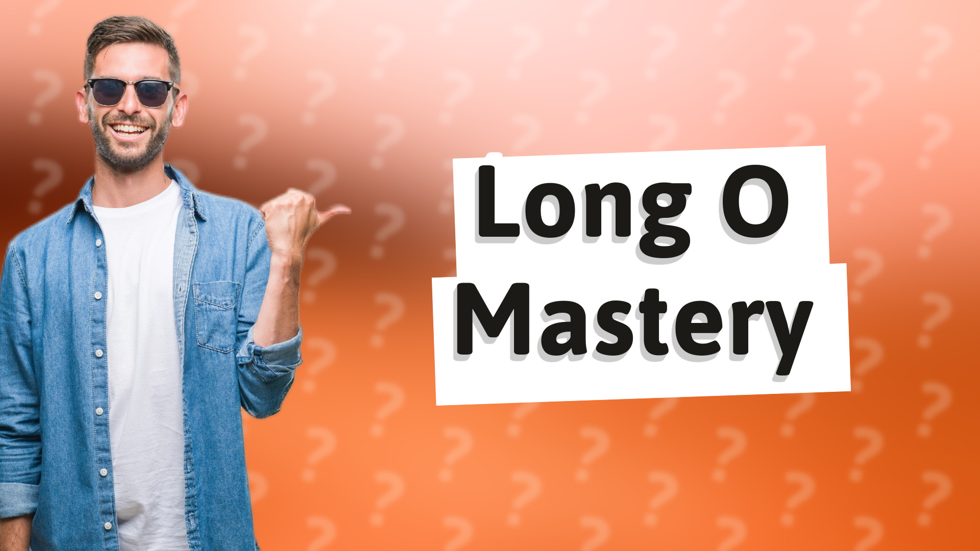 Long O Mastery
