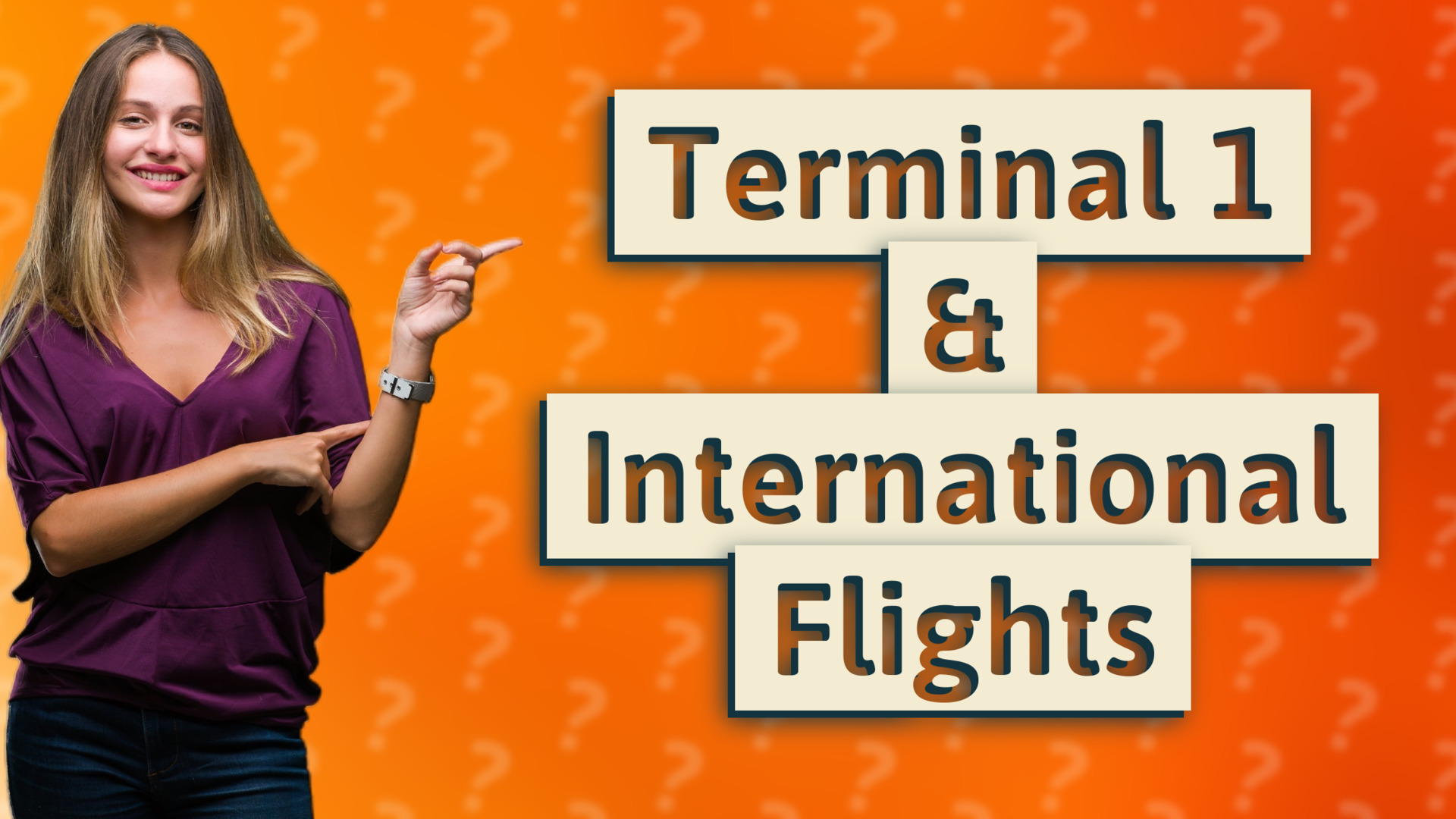 Terminal 1 & International Flights