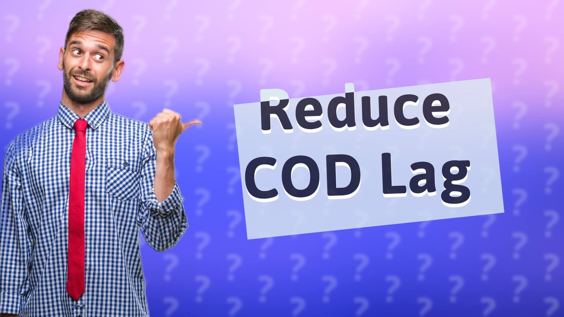 Reduce COD Lag