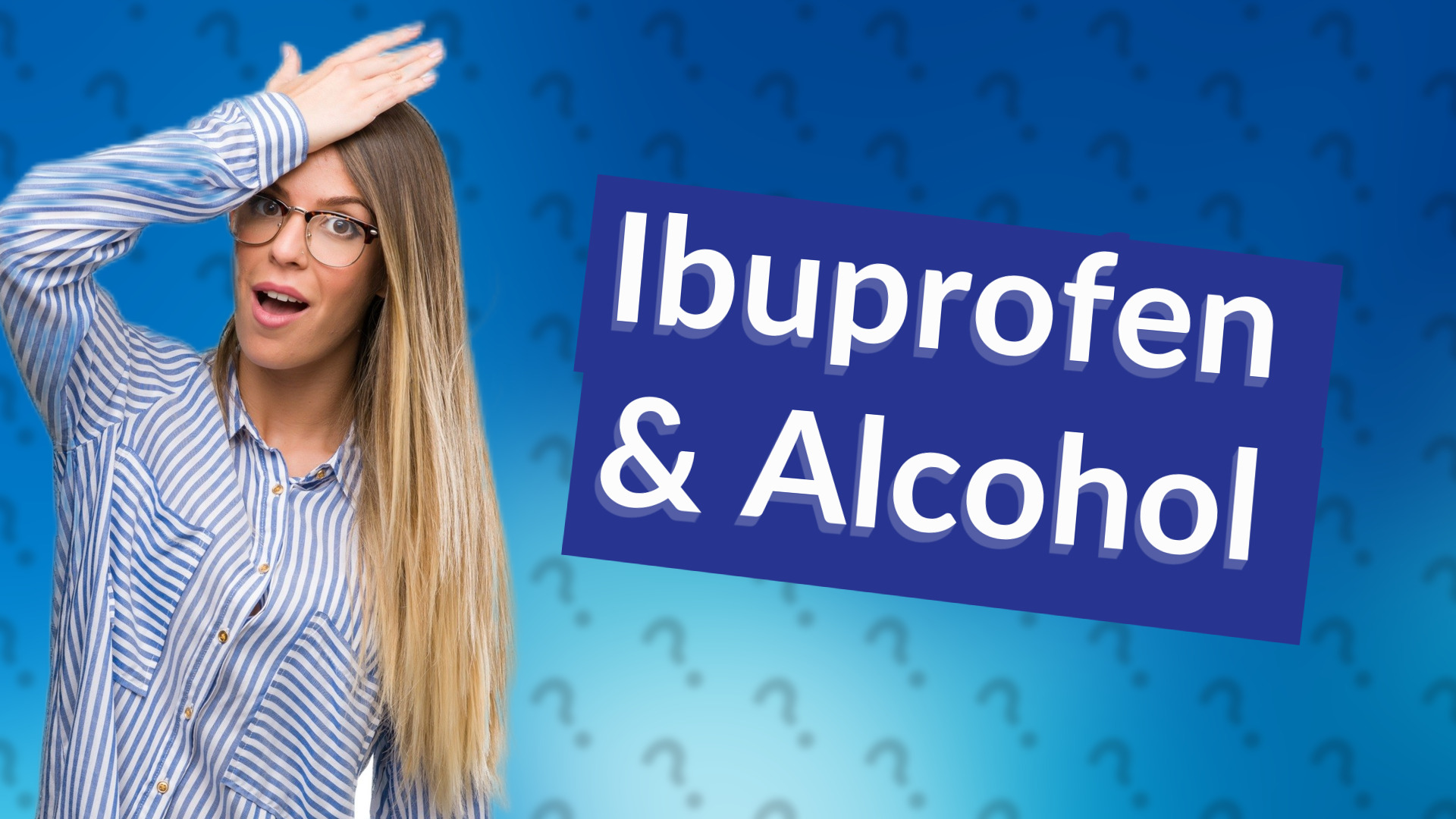 Ibuprofen & Alcohol