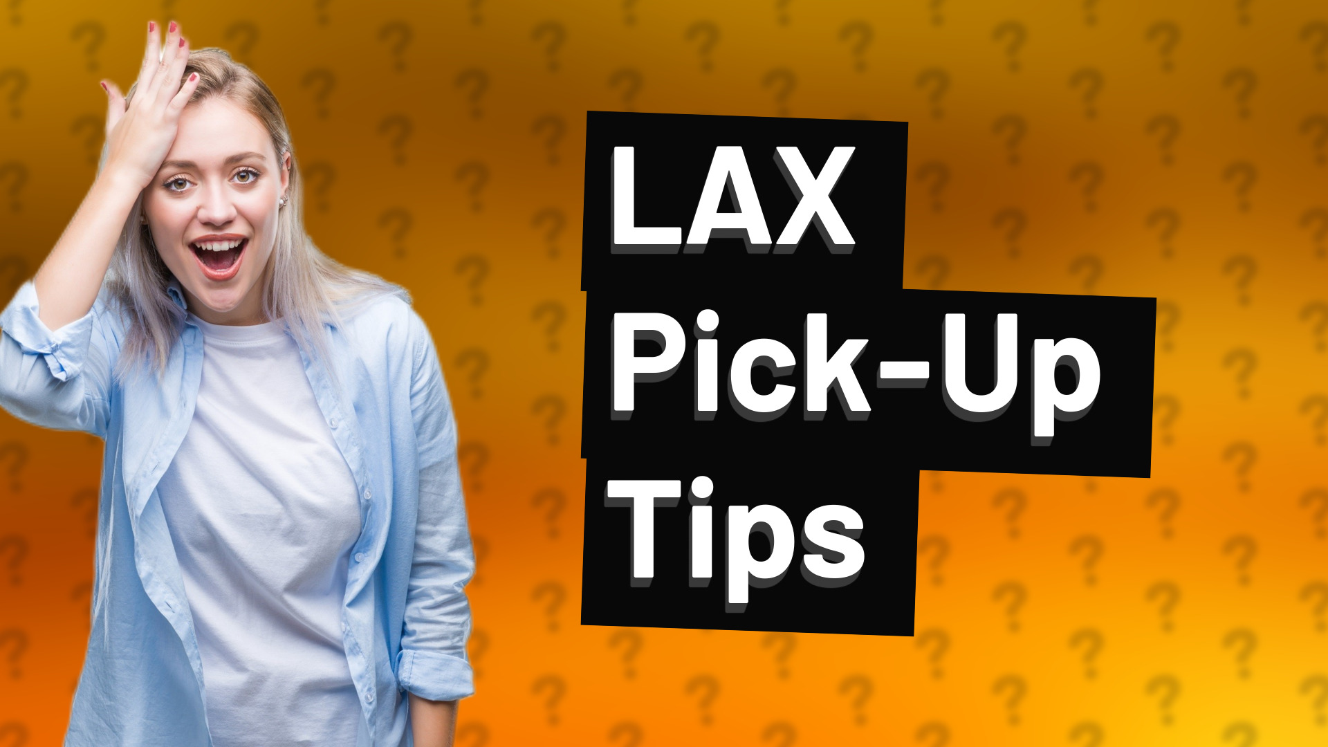 LAX Pick-Up Tips