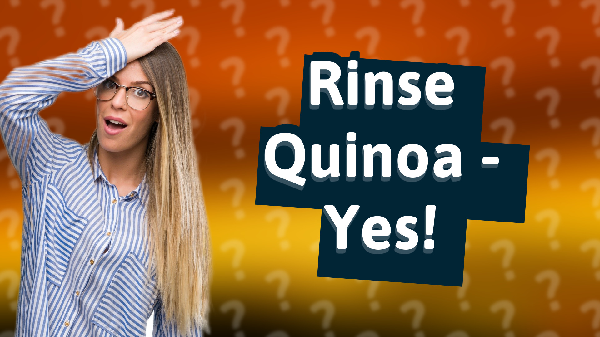 Rinse Quinoa - Yes!