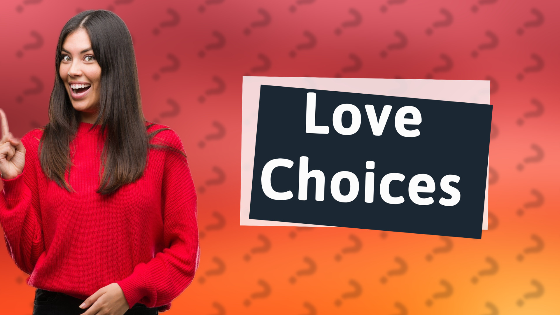 Love Choices