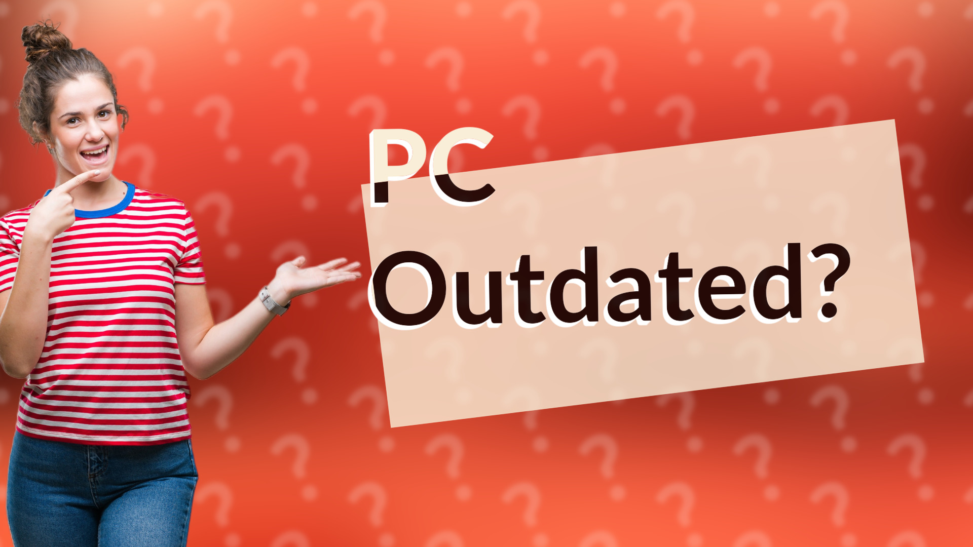 PC Outdated?