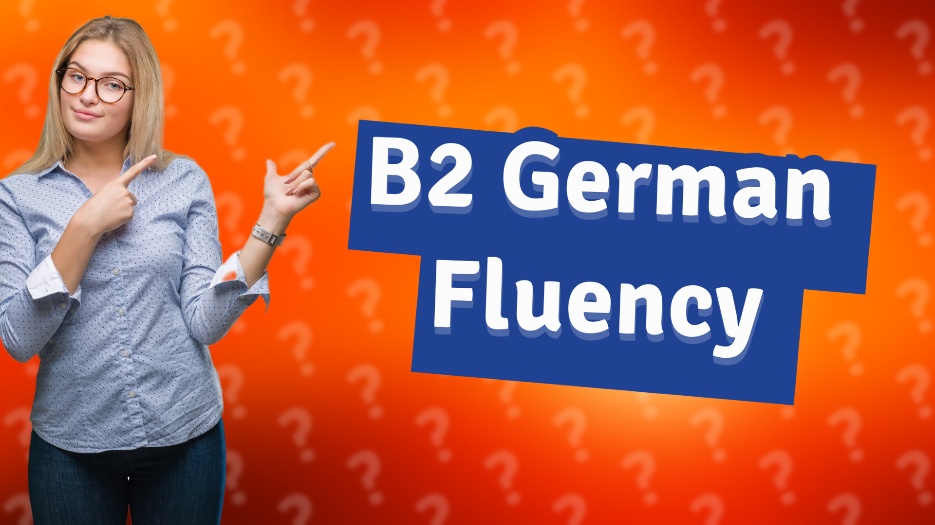B2 German Fluency