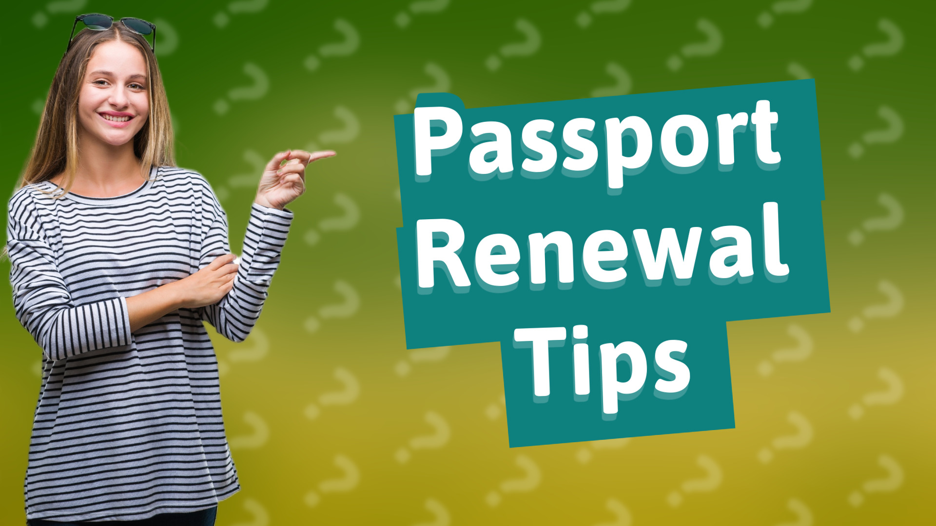 Passport Renewal Tips