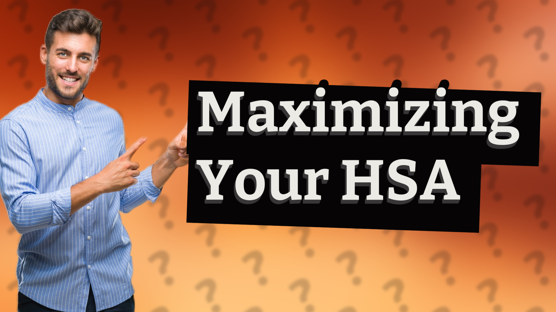 Maximizing Your HSA