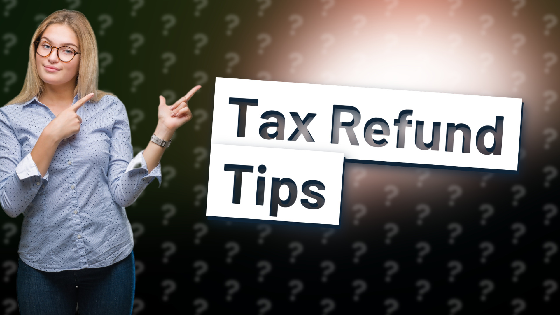 Tax Refund Tips
