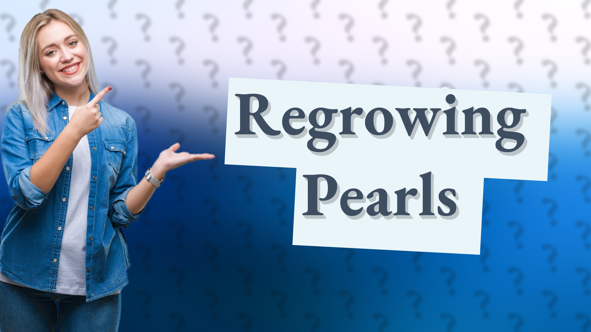 Regrowing Pearls