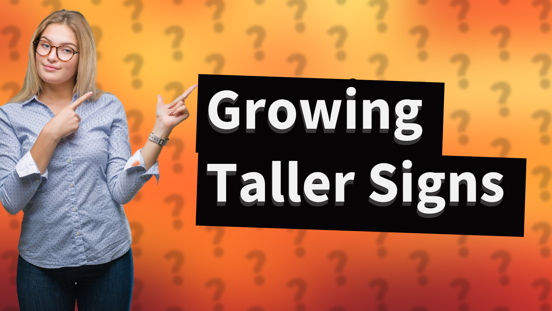 Growing Taller Signs