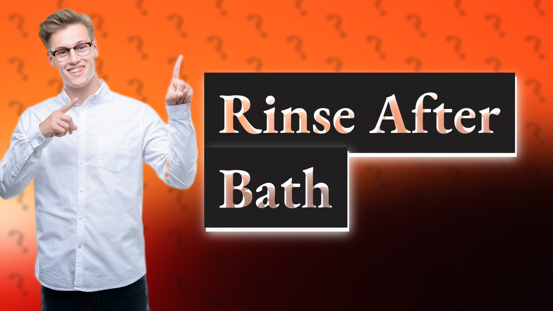 Rinse After Bath