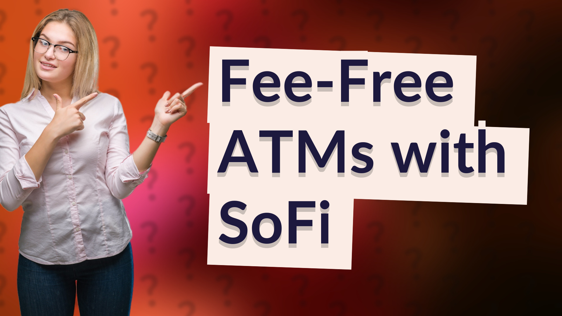 Fee-Free ATMs with SoFi