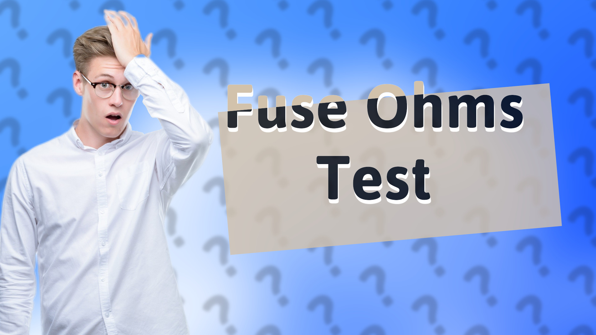 Fuse Ohms Test