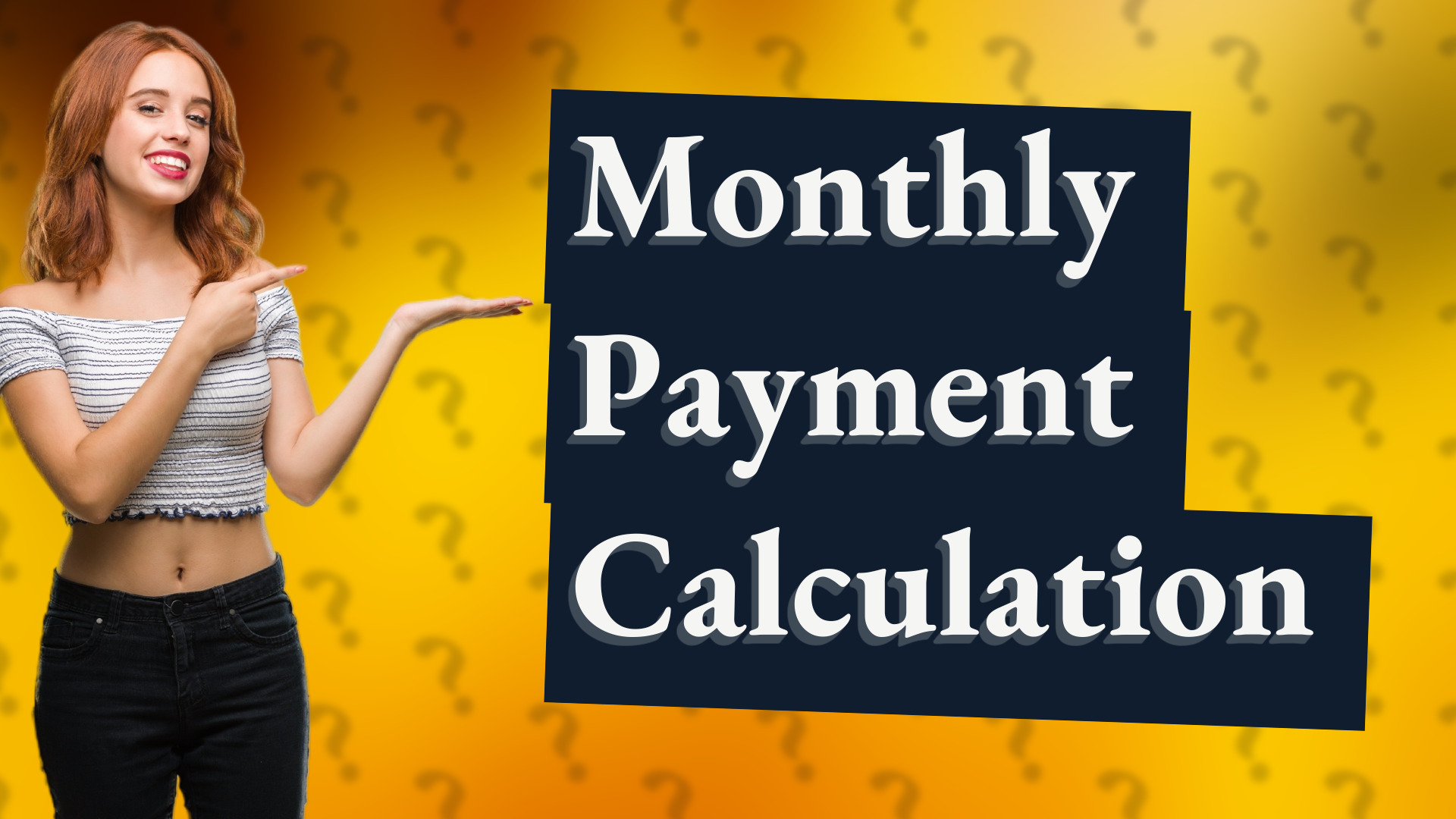 Monthly Payment Calculation