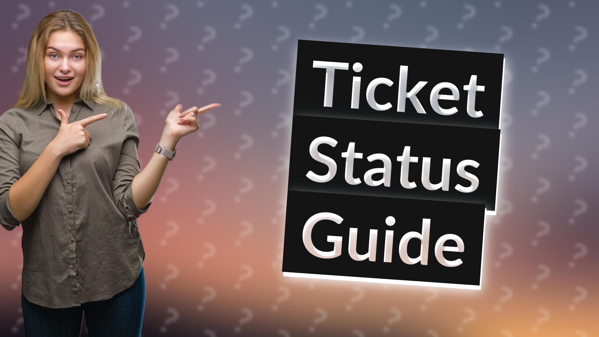 Ticket Status Guide