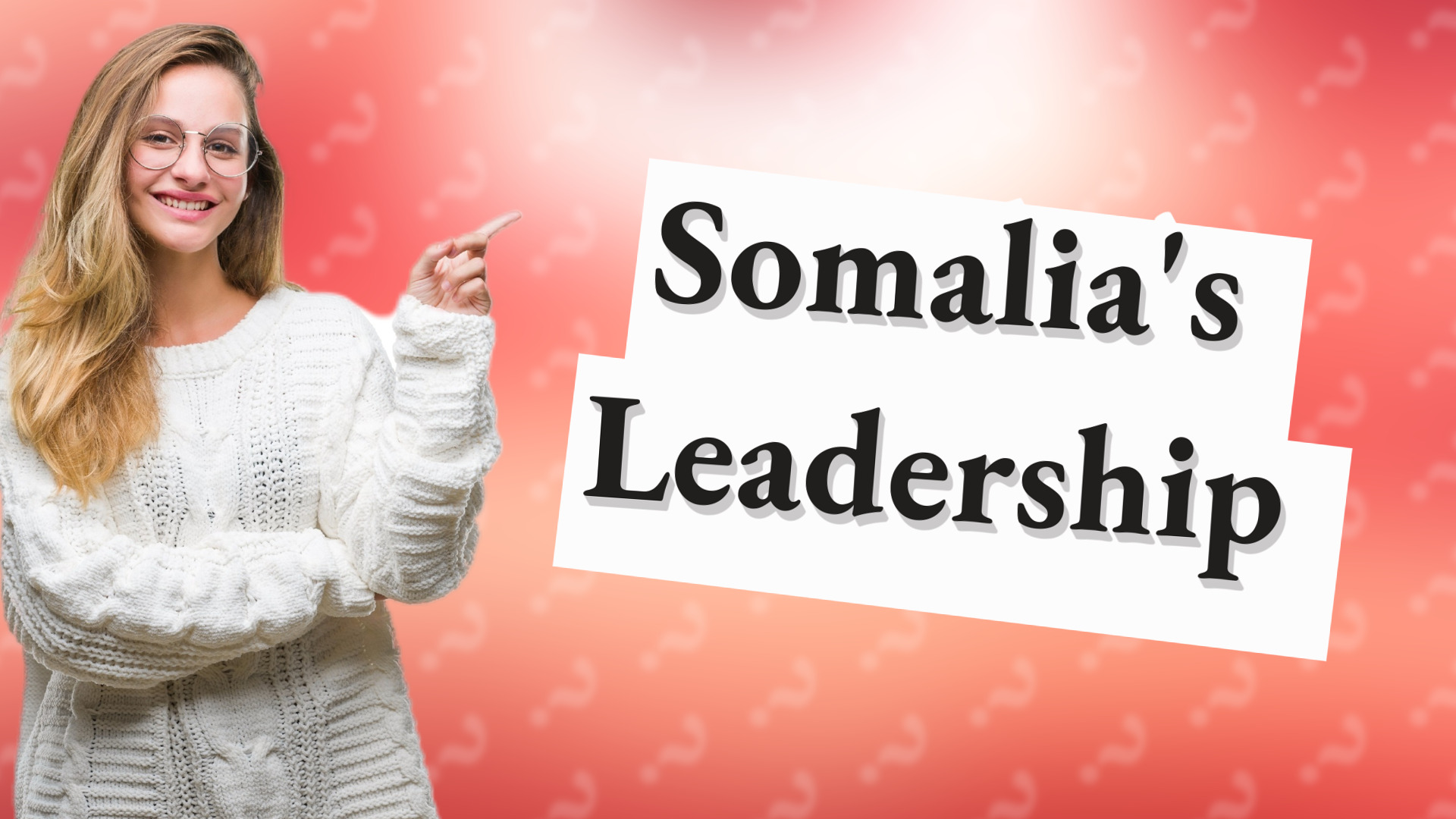 Somalia's Leadership