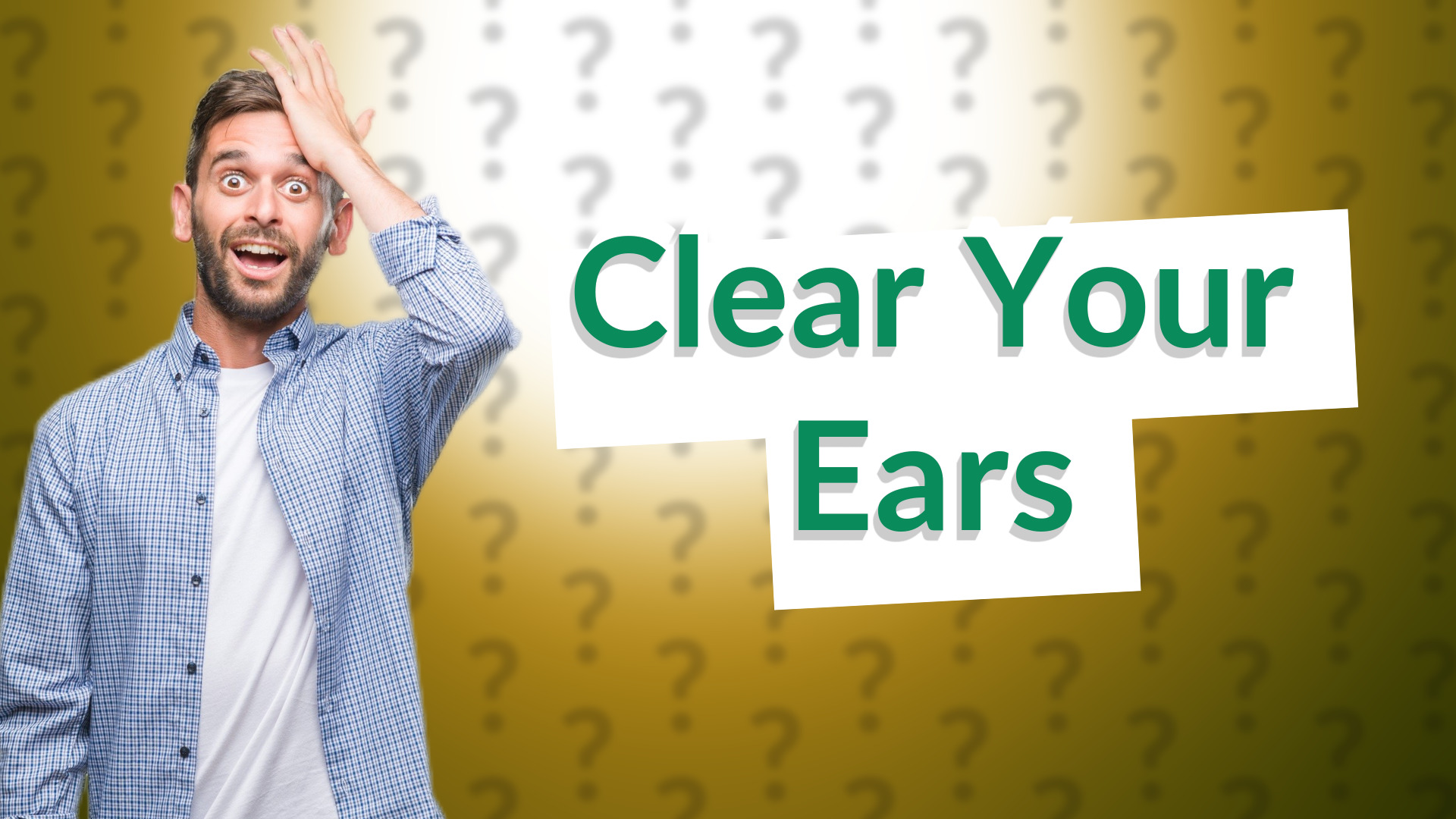 Clear Your Ears