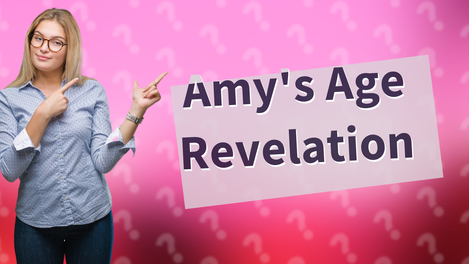 Amy's Age Revelation