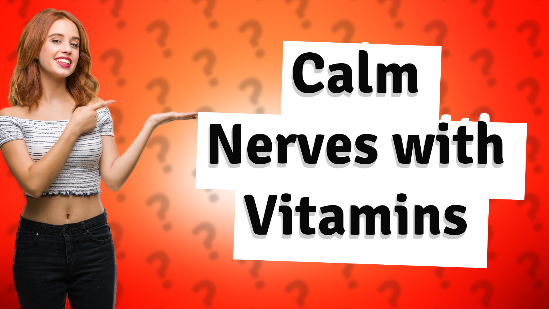 Calm Nerves with Vitamins