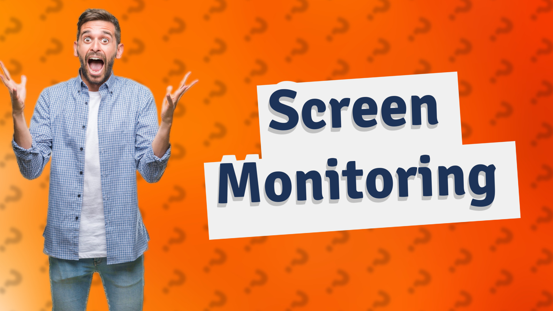 Screen Monitoring