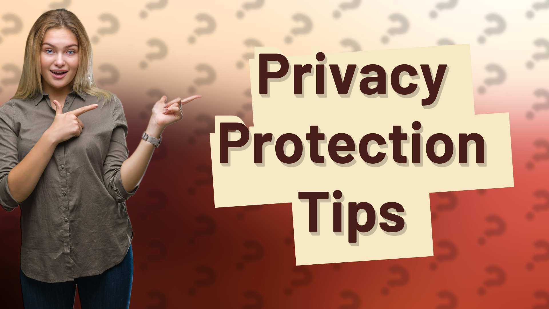 Privacy Protection Tips