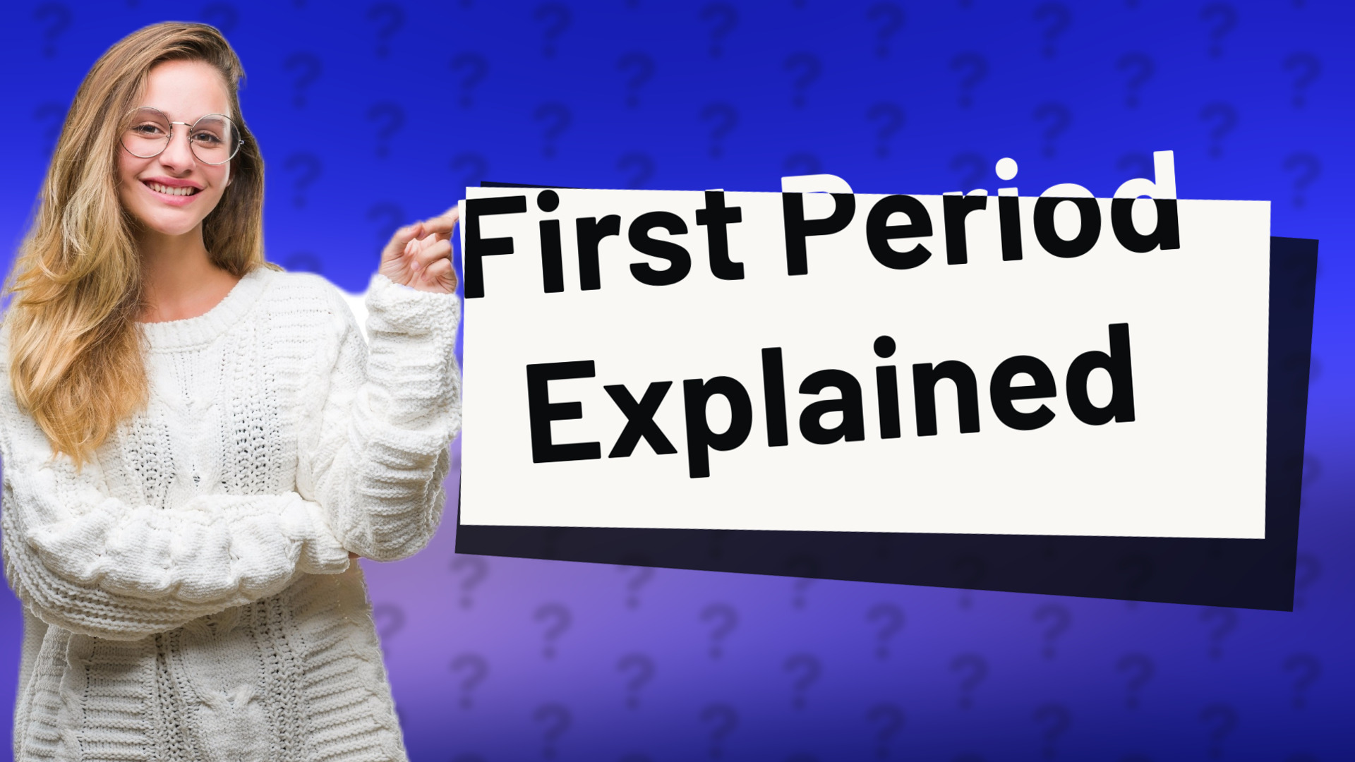First Period Explained