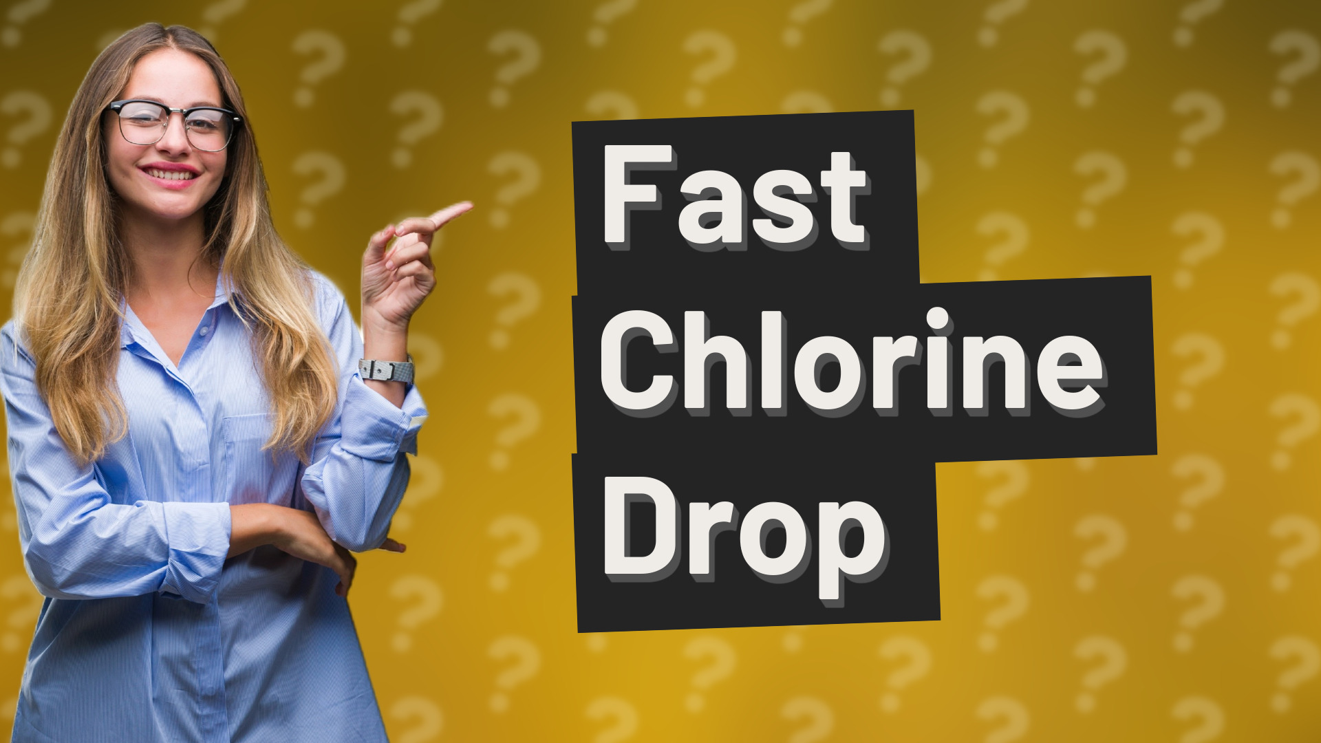 Fast Chlorine Drop