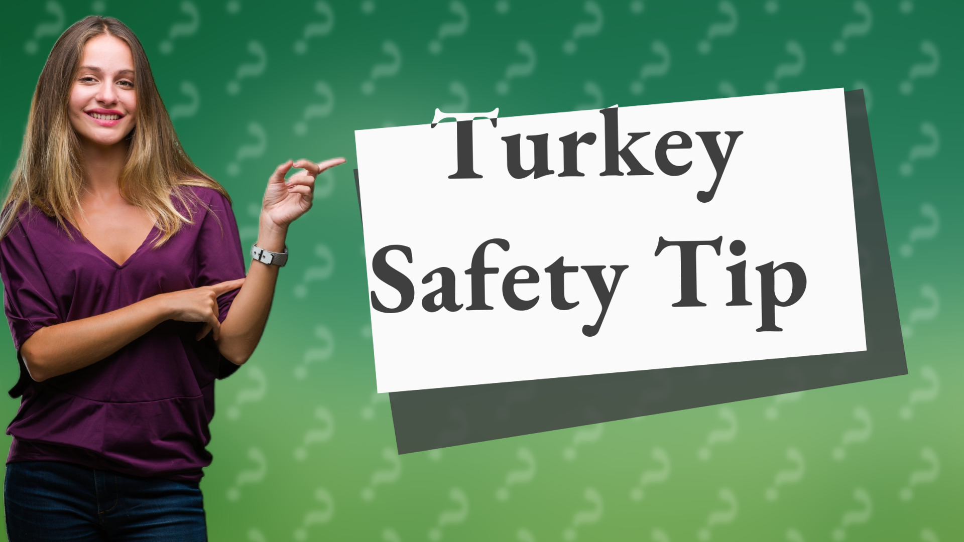 Turkey Safety Tip